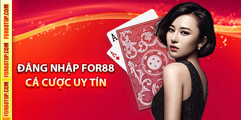 Đăng nhập For88 cá cược uy tín, xanh chín